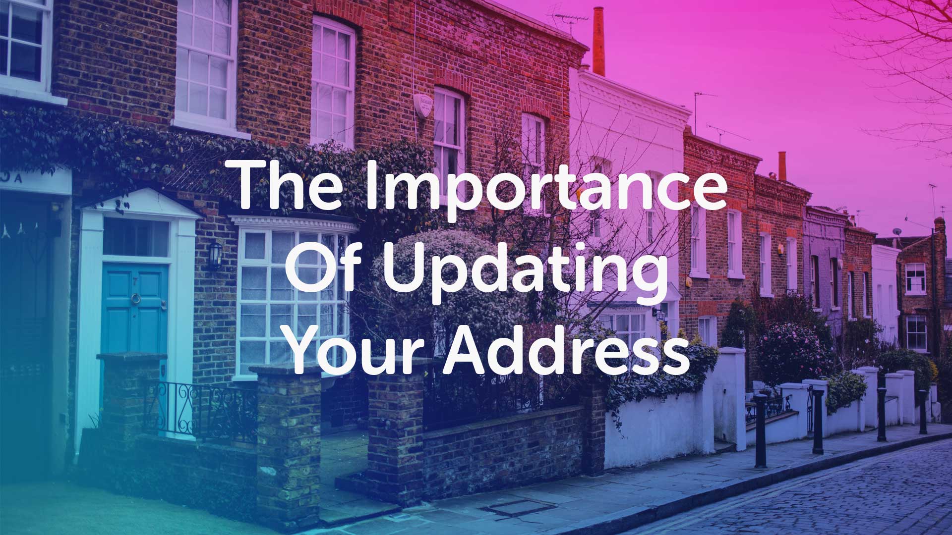 The Importance of Changing Your Address Ahead of a Mortgage