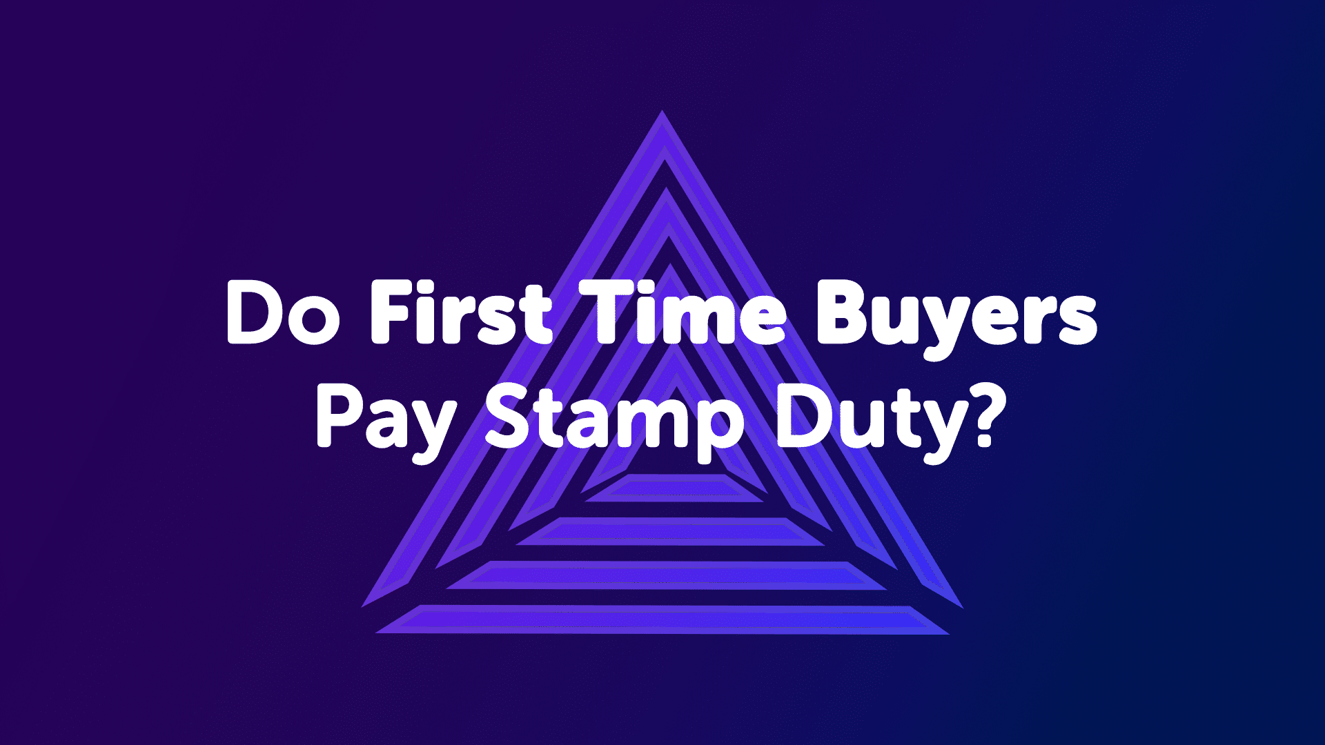 Do First Time Buyers Pay Stamp Duty